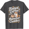 Fueled By Coffee and Hamster Cuddles Hamsters T-Shirt - Dark Heather Grey