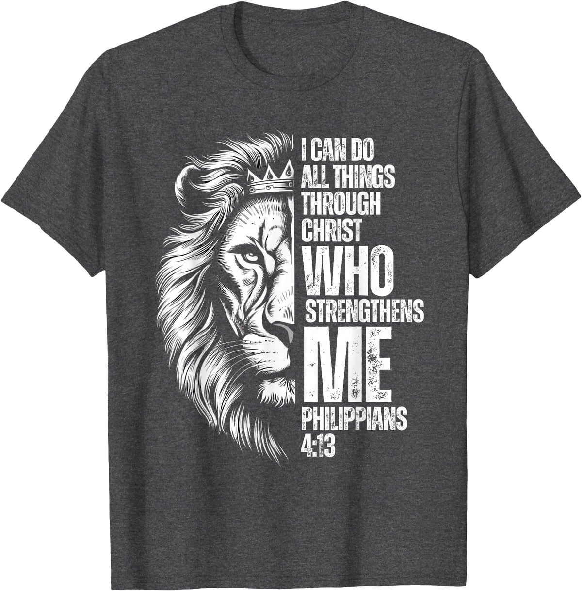 Philippians 4:13 Christian Jesus Lion Father Dad Christian Verse Lion Philippians 4:13 I Can Do All Things T-Shirt - Dark Heather Grey