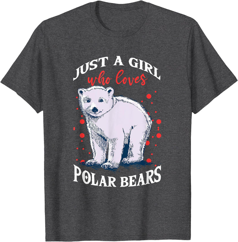 Just A Girl Who Loves Gifts & Apparels Cute Polar Bears Just A Girl Who Loves Polar Bears T-Shirt - Dark Heather Grey