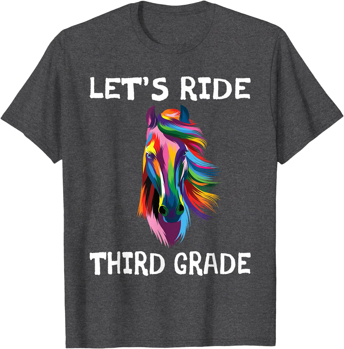 Back To School First Day Let's Ride Third Grade Back To School Horse Girls T-Shirt - Dark Heather Grey
