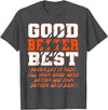 Good Better Best Inspirational Outfit Good Better Best Never Let It Rest Funny Motivation Bear T-Shirt - Dark Heather Grey