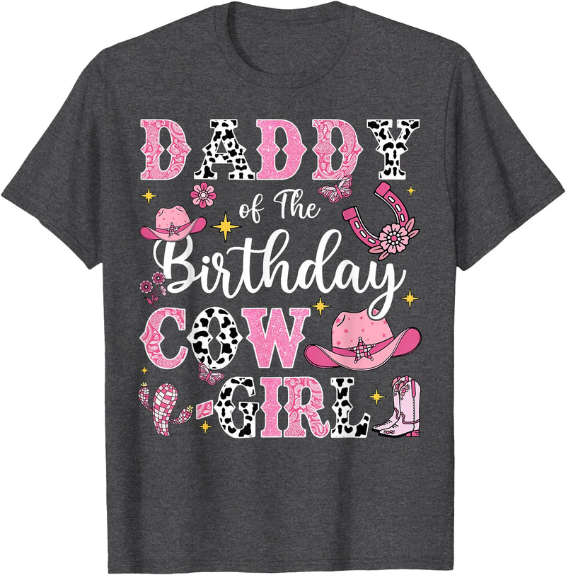 Birthday Girl CowGirl Matching Family Daddy of The Birthday Cow-Girl Rodeo Cow Girl Birthday T-Shirt - Dark Heather Grey
