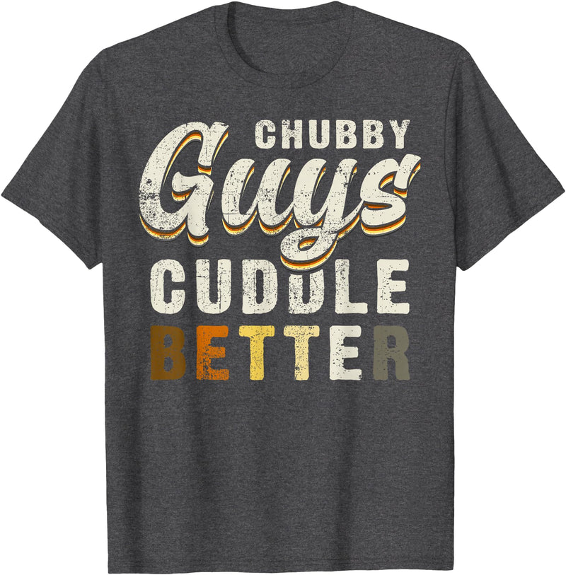 Bear Community Bear Brotherhood Gay Men Gifts Chubby Guys Cuddle Better Funny Bear Pride T-Shirt - Dark Heather Grey