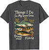 Funny Quote Fishing Fisherman Men Women Kids Gifts Things I Do In My Spare Time Funny Dream About Fishing Lover T-Shirt - Dark Heather Grey