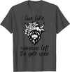 Sweet Case Boutique Fun Texas Cowgirls Chic Women Live like someone, left the gate open, highland cows cattle T-Shirt - Dark