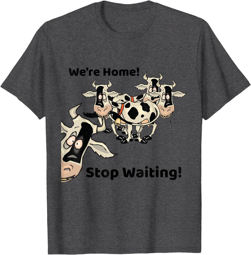 Outstanding in the Field Shirts Funny Cow Shirt Wait Till The Cows Come Home T-Shirt - Dark Heather Grey