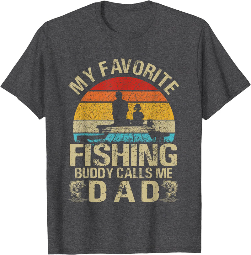 My Favorite Fishing Buddy Calls Me Family My Favorite Fishing Buddy Calls Me Dad T-Shirt - Dark Heather Grey