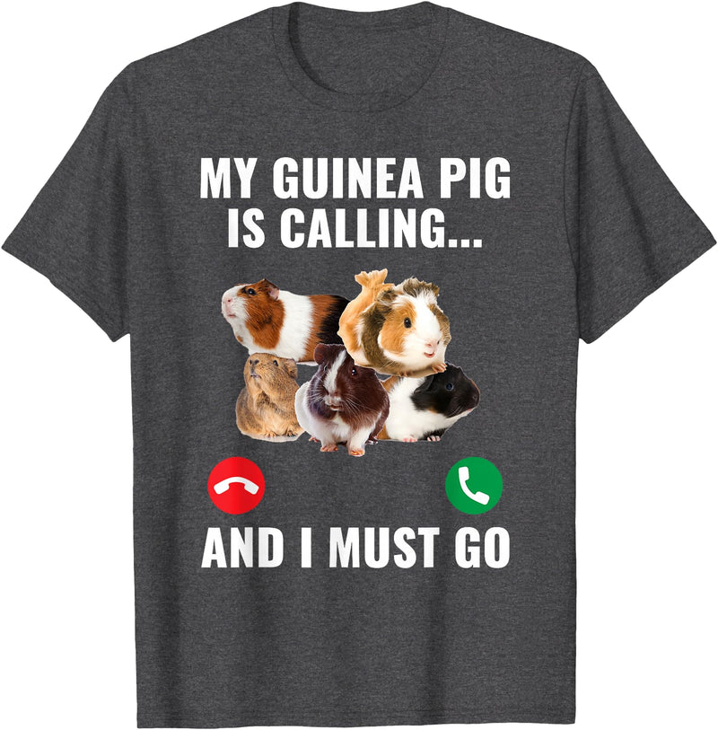 Guinea Pig Lover Apparel Furry Potato Pets My Guinea Pig Calls and I Must Go T-Shirt - Dark Heather Grey