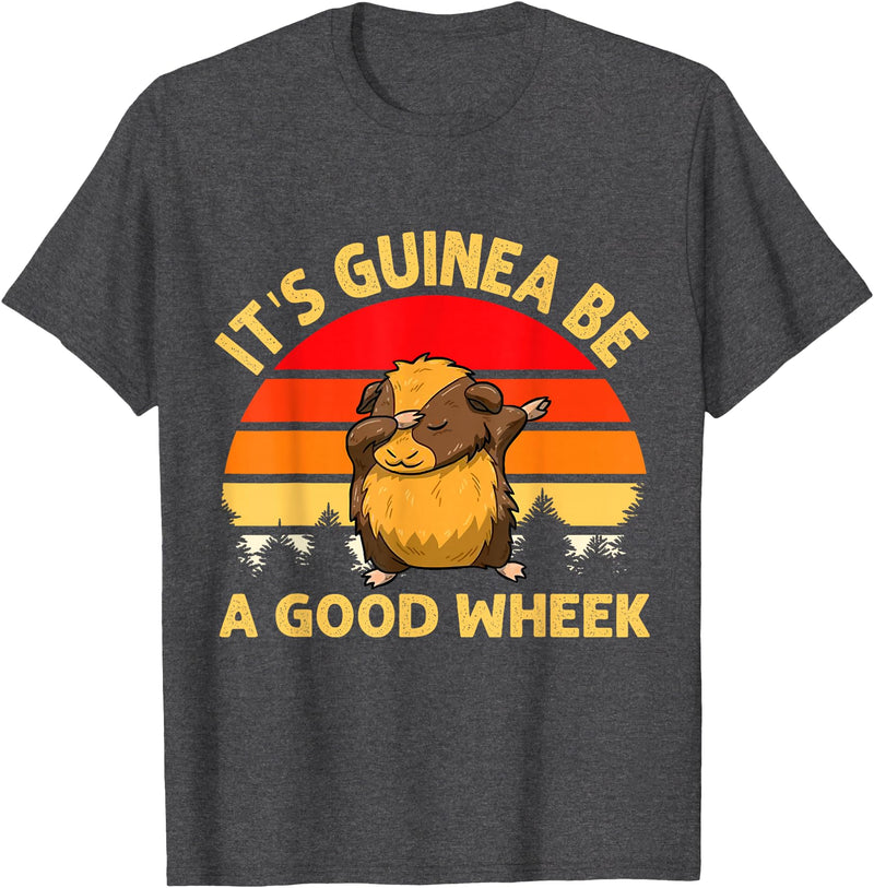 Cute and funny guinea pig gifts Funny Guinea Pig Gifts For Women Men Kids by DMTRY Its Guinea Be A Good Wheek T-Shirt - Dark Heather Grey