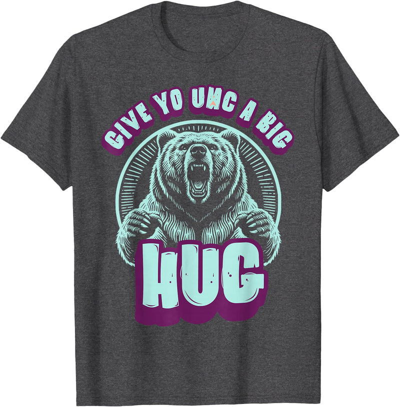 Playful Grizzly Bear s Family Hugs Co. Uncle Grizzly Bear Hug s Give Yo UNC A Big Hug T-Shirt - Dark Heather Grey