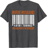 Horse husband scan for payment shirt T-Shirt - Dark Heather Grey