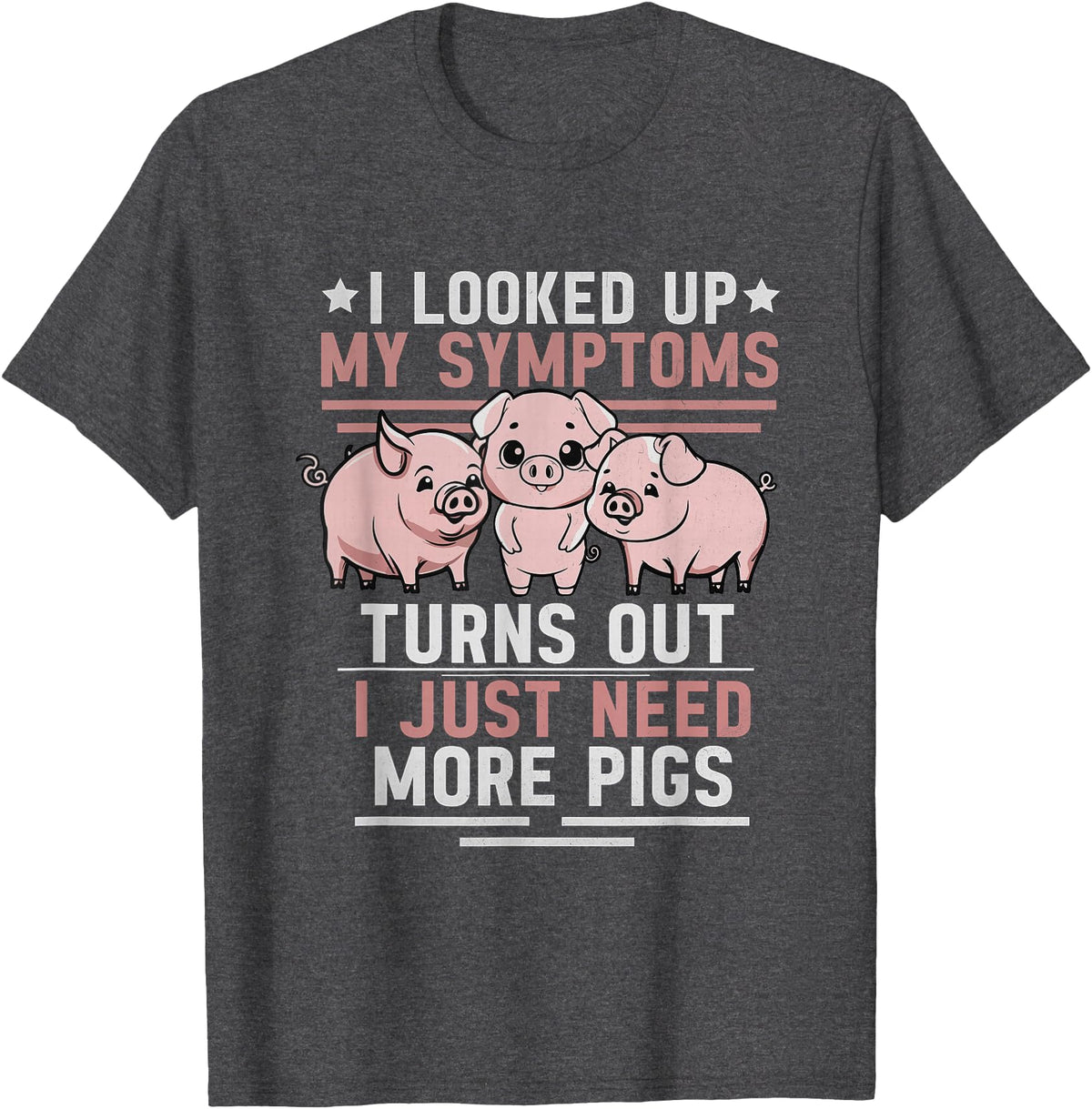 Funny Pig Gift For Pig Lovers Funny Pigs For Pig Lovers Women Pig T-Shirt - Dark Heather Grey