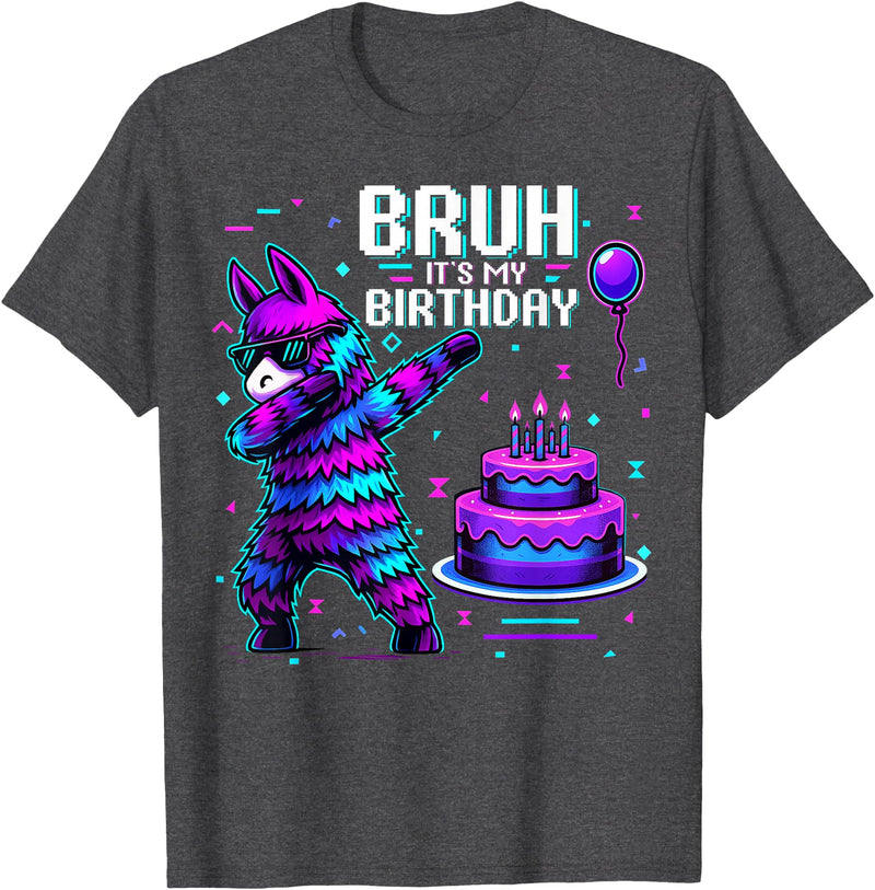 Llama Pinata Birthday Family Decorations Bruh Its My Birthday Llama Pinata Boy Girl Family Party Bday T-Shirt - Dark Heather Grey