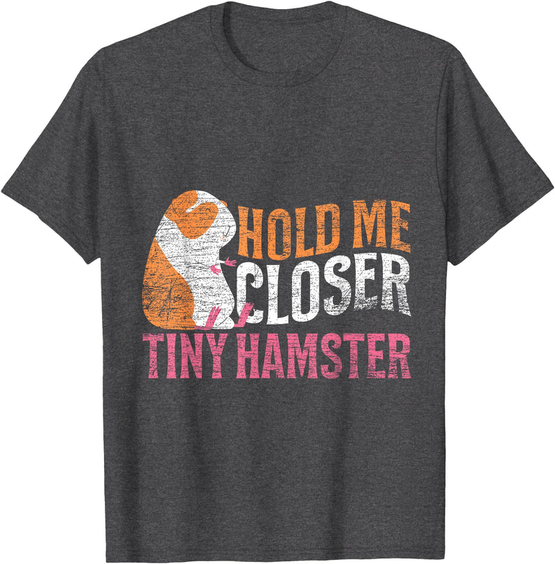 Hold Me Closer Tiny Hamster T-Shirt - Dark Heather Grey