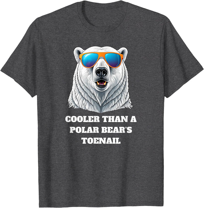 Cooler than a Polar Bear’s Toenail Cute north pole polar bear wearing sunglasses. T-Shirt - Dark Heather Grey
