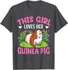 Funny Guinea Pig Gifts For Women Men Kids by DMTRY This Girl Loves Her Guinea Pig T-Shirt - Dark Heather Grey