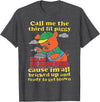 Three Little Pigs Call Me The Third Little Pig T-Shirt - Dark Heather Grey