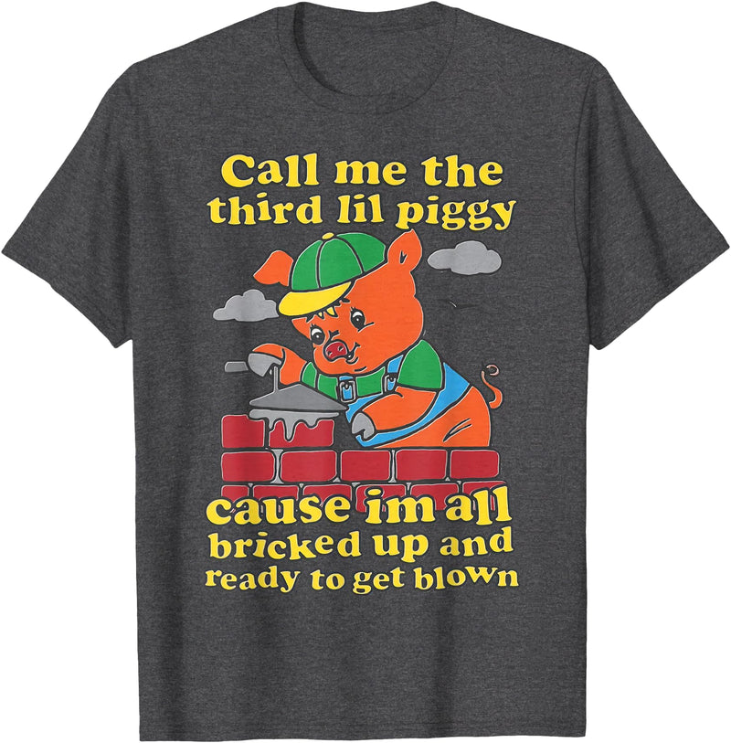 Three Little Pigs Call Me The Third Little Pig T-Shirt - Dark Heather Grey