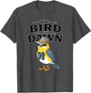 Nature Lover Gift for Bird Watchers Birdwatch We Bird At Dawn Funny Bird Watching Bird Lover Watcher T-Shirt - Dark Heather Grey