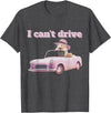 I Can't Drive Hamster Funny Meme Cute T-Shirt - Dark Heather Grey