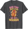 Graphic Tee-TShirt Apparel Gift Ideas Did You Just Look At My Wiener Hotdog Food Funny Saying T-Shirt - Dark Heather Grey