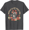 Mentally Ill But Totally Chill Halloween Skeleton Mentally Ill But Totally Chill Halloween Costume Skeleton T-Shirt - Dark