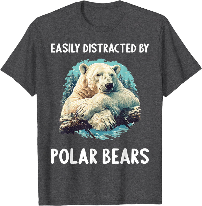Polar Bears Polar Bear Lovers Shop Easily distracted by Polar Bears Polar Bear T-Shirt - Dark Heather Grey