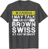 Funny Cattle Brown Swiss Gift for Men & Women Talk About Cow Rancher - Cattle Farmer Breeder Brown Swiss T-Shirt - Dark