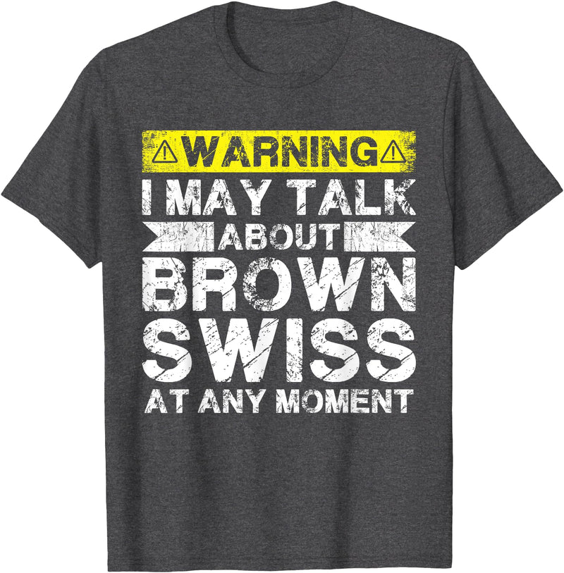 Funny Cattle Brown Swiss Gift for Men & Women Talk About Cow Rancher - Cattle Farmer Breeder Brown Swiss T-Shirt - Dark