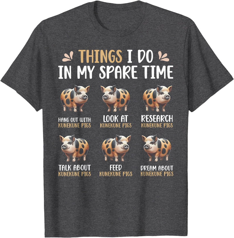 Pig Things I Do In My Spare Time Animal Lovers Thing I Do In My Spare Time Kunekune Pig Farm Animal Lovers T-Shirt - Dark Heather Grey