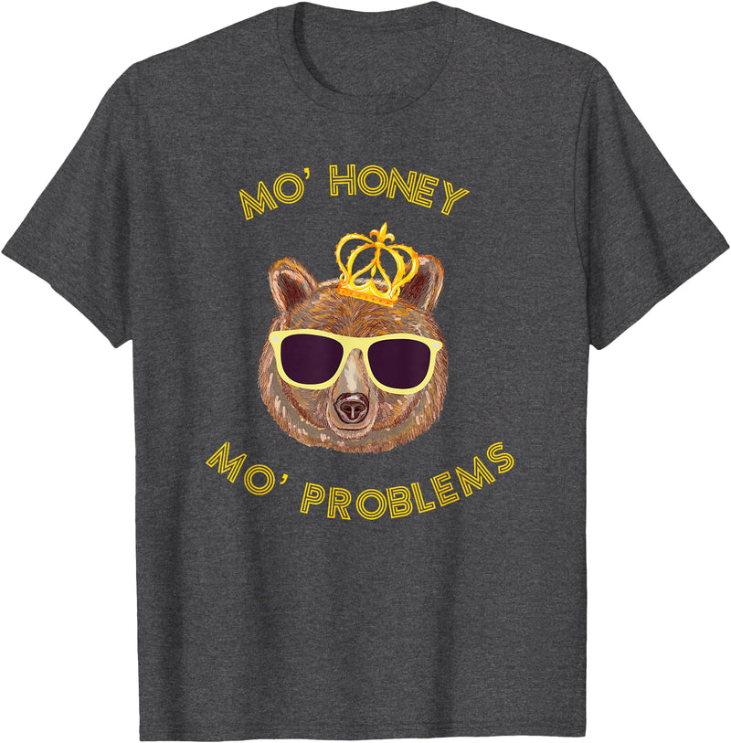 Funny Bear TShirts For All Mo Honey Mo Problems Funny Bear Shirt T-Shirt - Dark Heather Grey