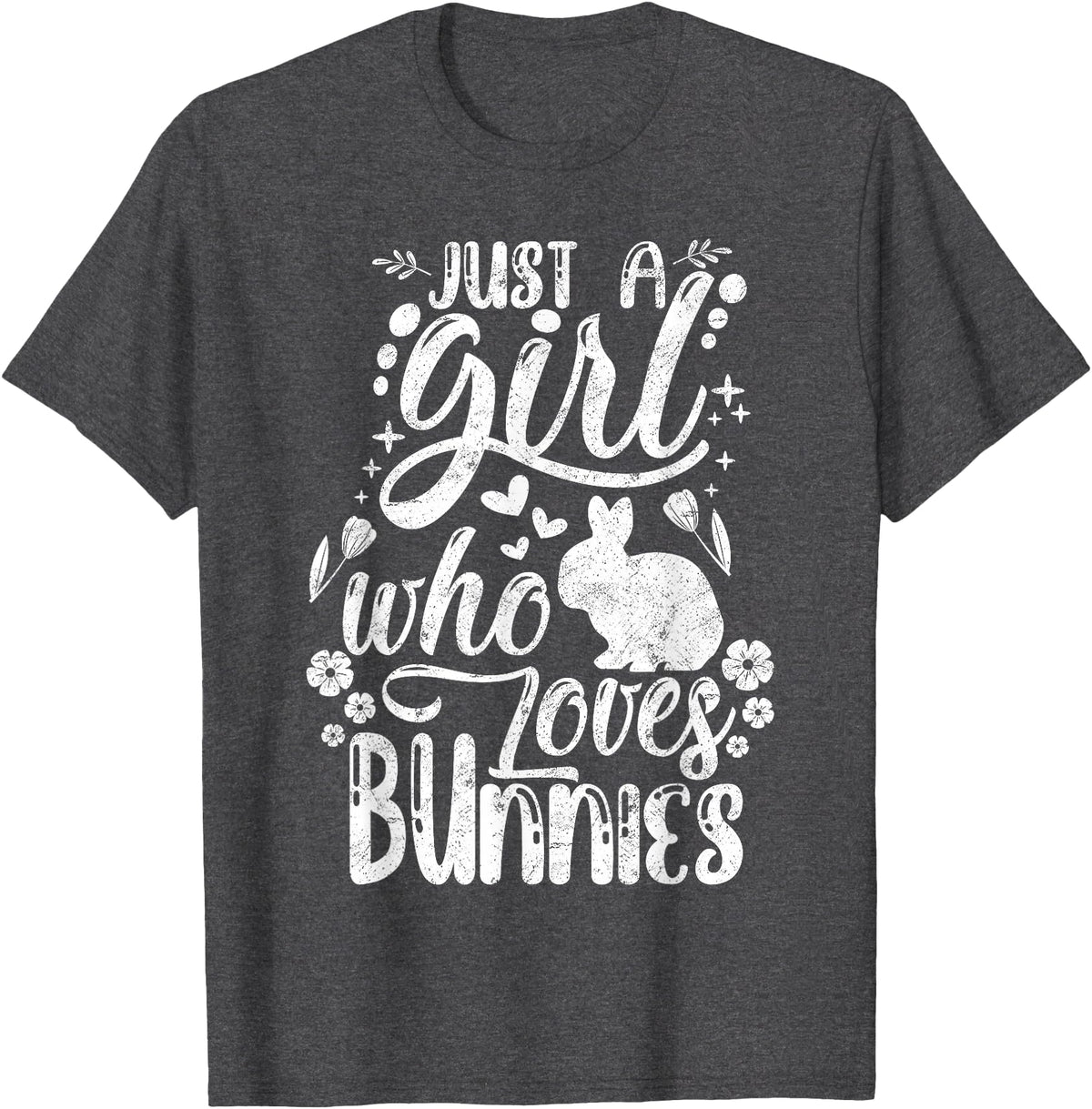Funny Just a Girl Who Loves Bunnies Cute Rabbit Lover T-Shirt in Dark Heather Grey