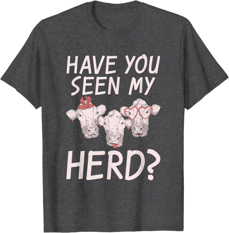 Cow Farmer Gifts Have you seen my Herd Cow Lover T-Shirt - Dark Heather Grey