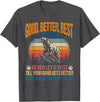 Good Better Best Never Let It Rest inspirational Good Better Best Never Let It Rest Motivation Saying Bears T-Shirt - Dark Heather Grey
