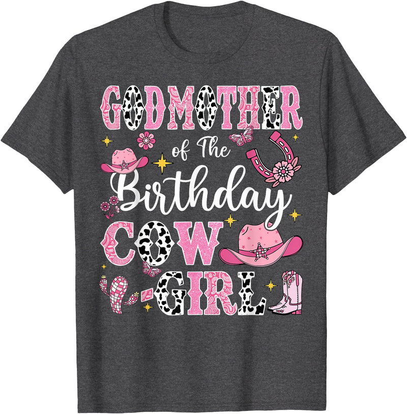 Birthday Girl CowGirl Matching Family GodMother Of The Birthday Cow-Girl Rodeo Cow Girl Birthday T-Shirt - Dark Heather Grey