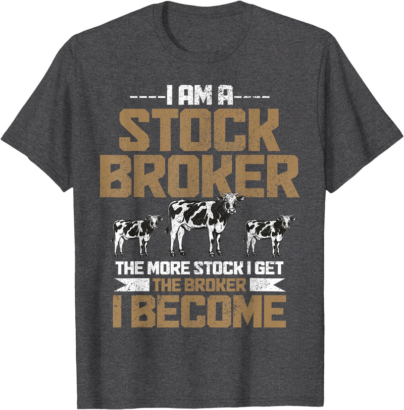 Funny Farmer Apparel Funny Farmer Rancher Stock Broker Cattle Farming Cow Farm T-Shirt - Dark Heather Grey