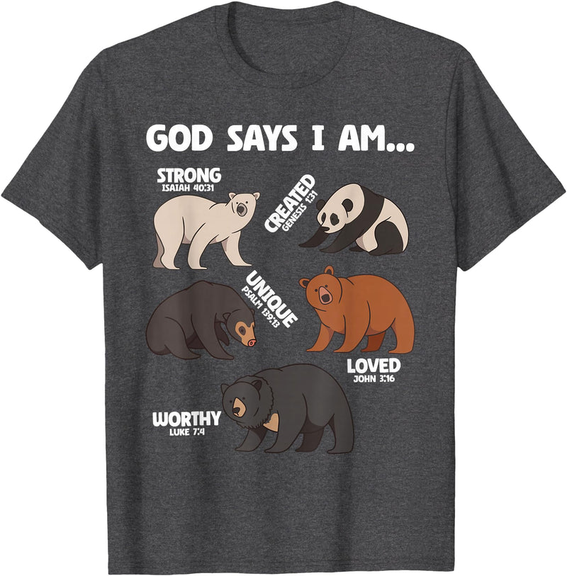 Christian Bears Lover Gift God Says I Am Bears Lover Men Women Christian T-Shirt - Dark Heather Grey