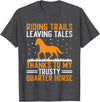 American Quarter Horse Riding Racing Horses American Quarter Horse Owner Horse Riding Horses Racing T-Shirt - Dark Heather Grey