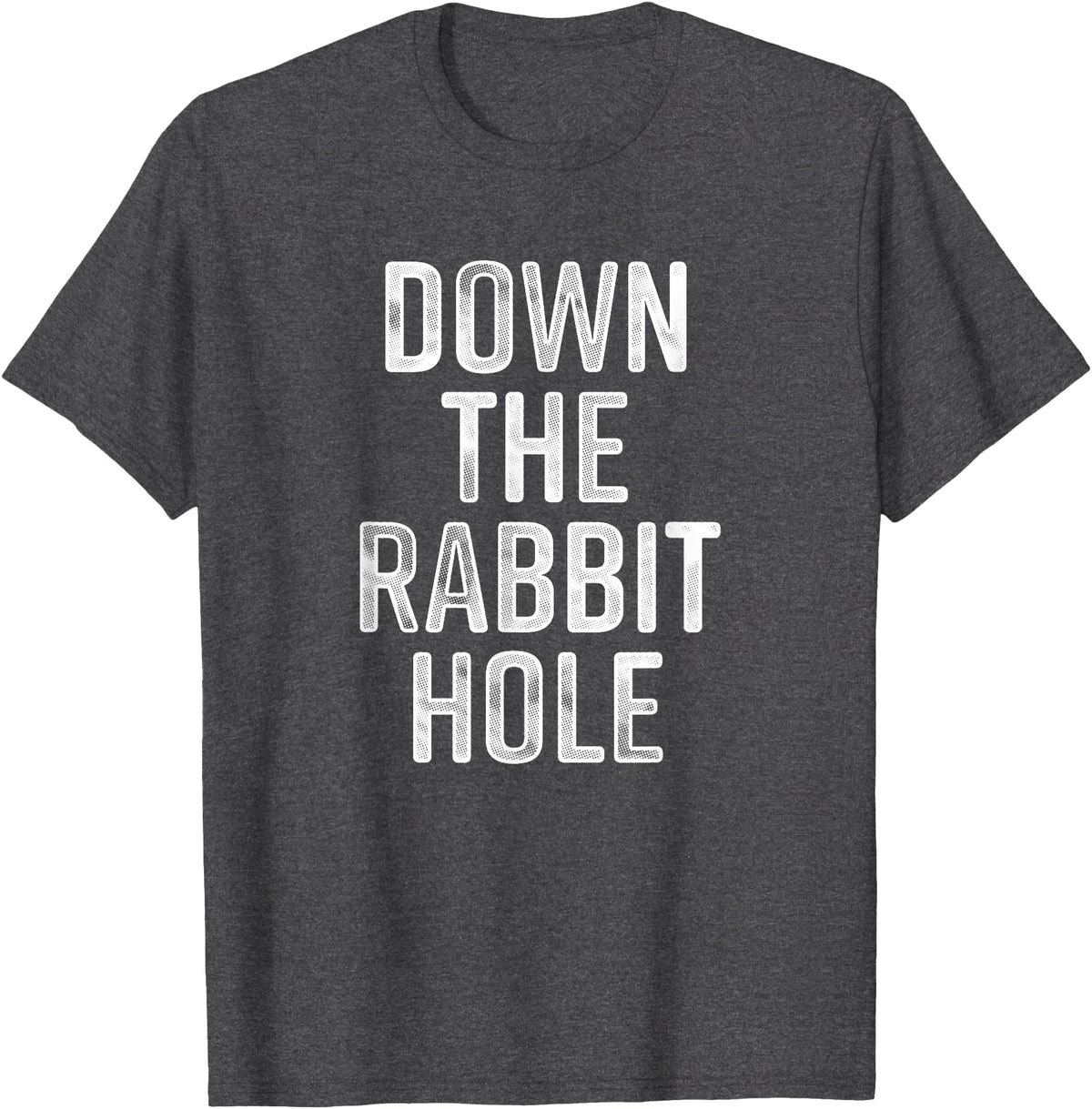 The Rabbit Hole Down T-Shirt in Dark Heather Grey