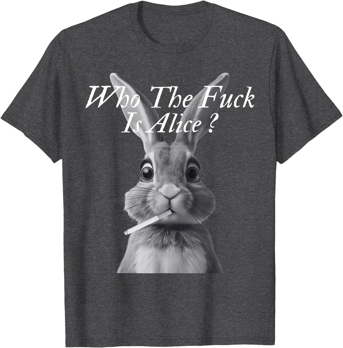 Retro Who the F_ck Is Alice Funny Rabbit T-Shirt in Dark Heather Grey