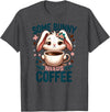 Some Bunny Needs Coffee Lover Cute Rabbit Easter T-Shirt in Dark Heather Grey