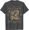 Snakes & Tarot Aesthetic Thick Thighs Witch Vibes Snakes & Tarot Tattoo Aesthetic Thick Thighs Witch Vibes T-Shirt - Dark