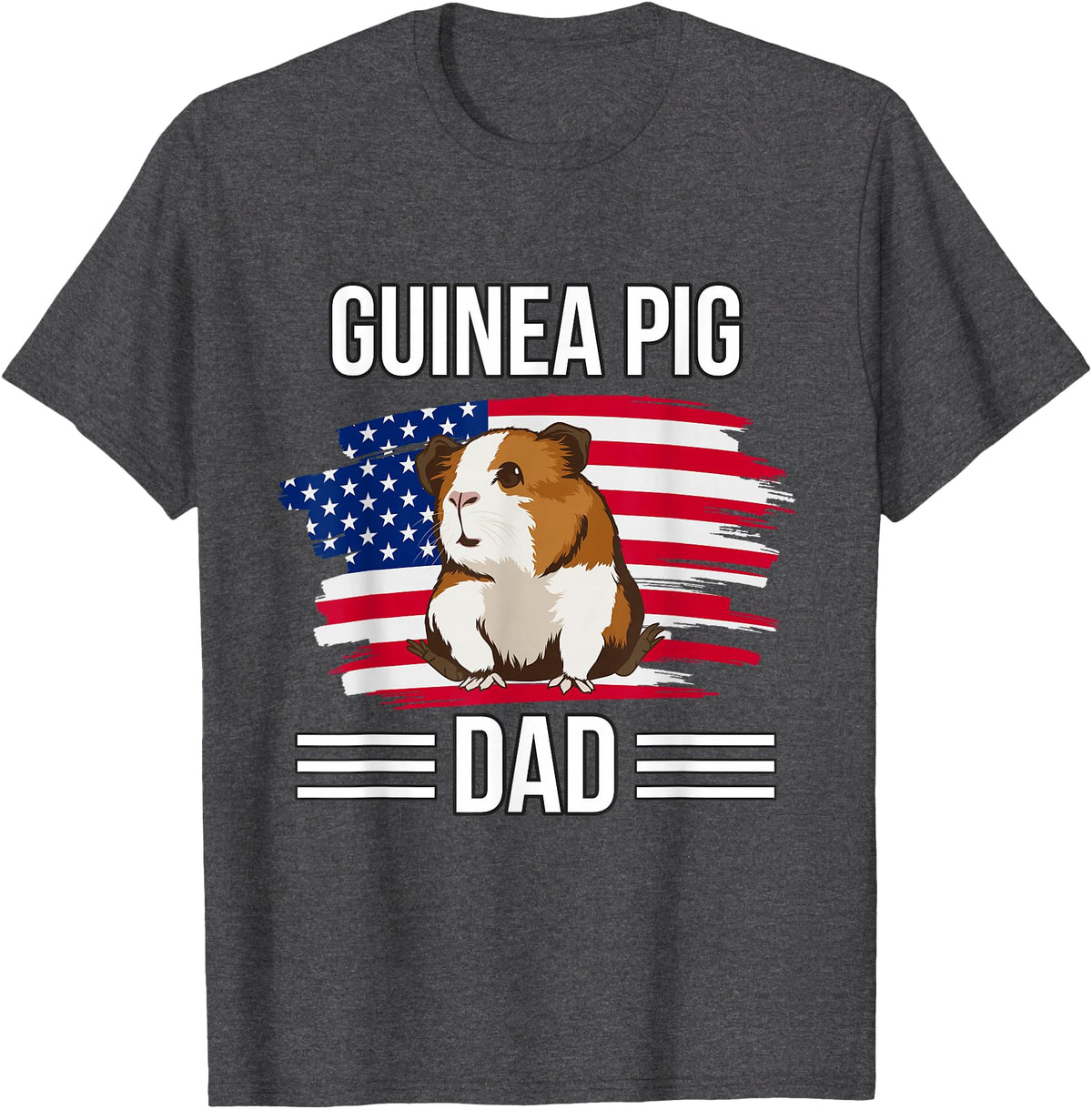 Funny Guinea Pigs Outfits Cavy US Flag 4th Of July Father's Day Guinea Pig Dad T-Shirt - Dark Heather Grey