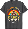 LGBTQ Rainbow Clothing Mens Don't Make Me Use My Daddy Voice Funny Gay Bear Pride T-Shirt - Dark Heather Grey