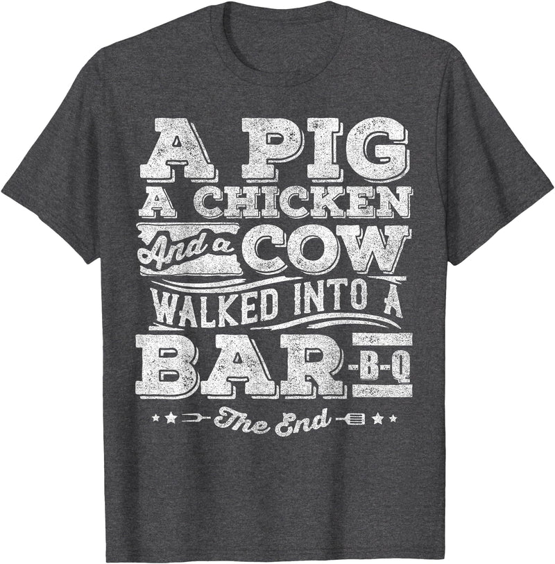 Awesome BBQ Gift A Pig A Chicken And A Cow Funny BBQ Shirt BBQ Joke T-Shirt - Dark Heather Grey