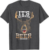 Hunted Apparel It's Always Beer Season Bear Deer Beer Funny Hunter Hunting T-Shirt - Dark Heather Grey