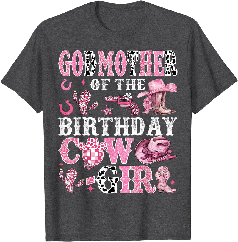 Birthday Girl CowGirl Family Matching GodMother Of The Birthday Cow-Girl Rodeo Cow Girl Birthday T-Shirt - Dark Heather Grey