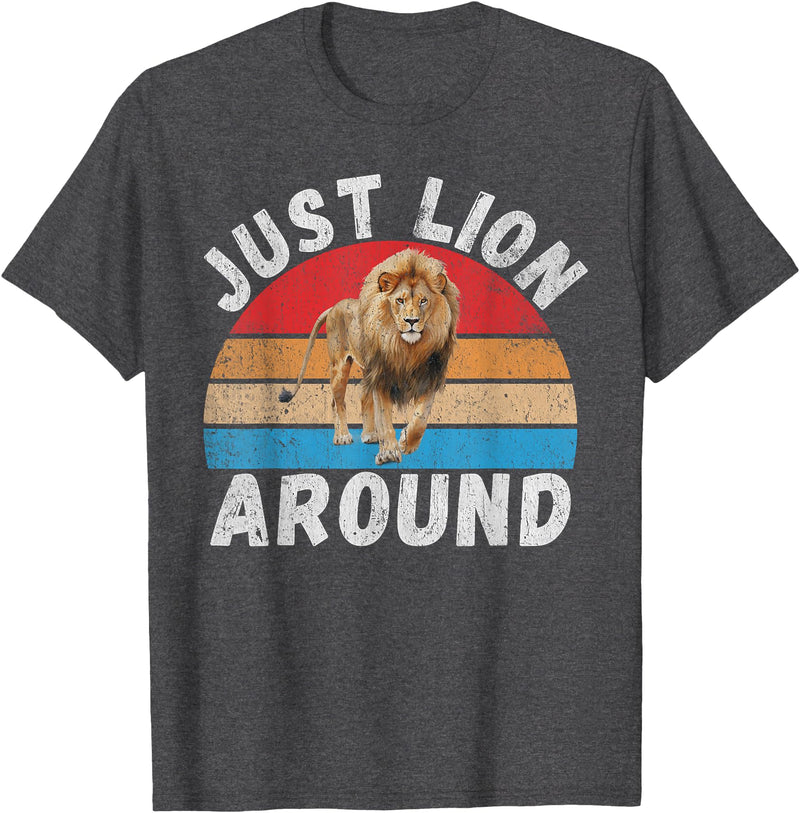 Lion Gifts Just Lion around Lion T-Shirt - Dark Heather Grey