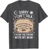 Cool Ouija Board Designs Sorry I Can't Talk I'm On The Phone With My Mom Ouija Board T-Shirt - Dark Heather Grey