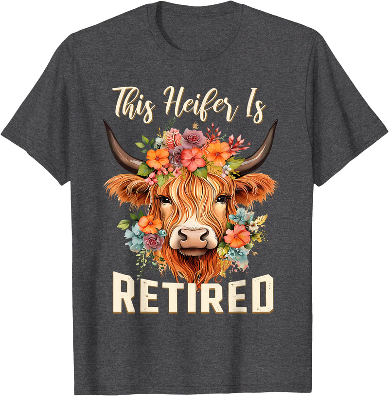 Officially Retired Tee Retirement Gifts for Women This Heifer is Retired Floral Highland Cow Funny Retirement T-Shirt - Dark